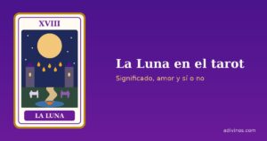 Ilustración de la carta La Luna, arcano XVIII del tarot